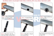 HƯỚNG DẪN KẾT NỐI ỐNG CHÍNH uPVC RA ỐNG NHÁNH LDPE ĐÚNG KỸ THUẬT